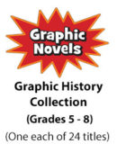 Graphic History Collection (Grades 5-8) (24 titles)