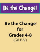 Be the Change! Grades 4-8 Set (15 titles)