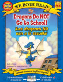 Dragons Do NOT Go to School! -¡Los dragones NO van a la escuela! (We Both Read Bilingual)
