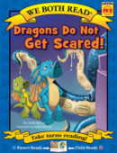 Dragons Do NOT Get Scared! (We Both Read)